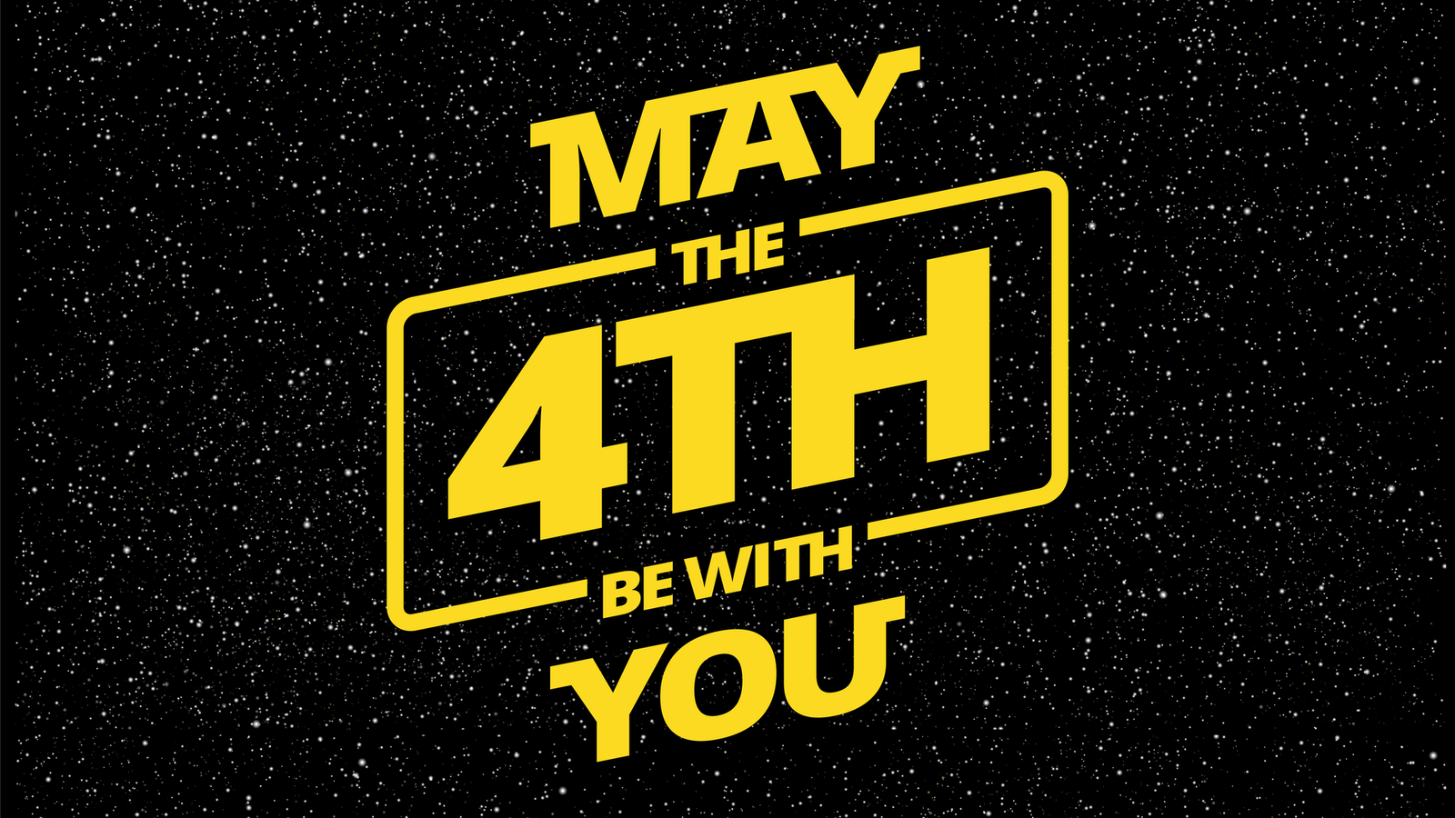 May the 4th be with you graphic against starry background